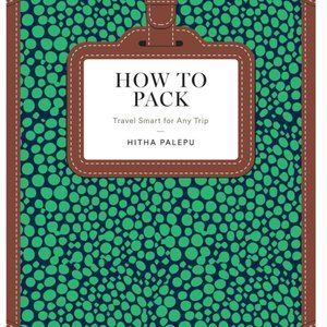 New- How to Pack: Travel Smart for Any Trip (How To Series) Hardcover Book